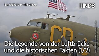 Die Legende von der Luftbrücke und die historischen Fakten (1/2) | Tilo Gräser | NDS-Podcast