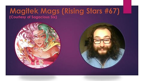 My Thoughts on Magitek Mags (Rising Stars #67) [Courtesy of Sagacious Six]