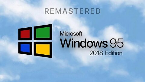 Windows 95 — 2018 Edition