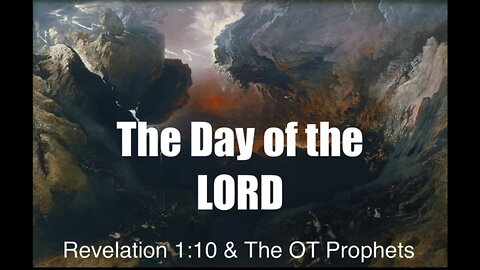 Sunday or The Day of the LORD? | Revelation 1:10 & The Old Testament Prophets