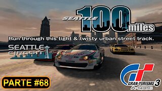 [PS2] - Gran Turismo 3 - GT Mode - [Parte 68 - Endurance - Seattle 100 Mile Challenge] - 100%