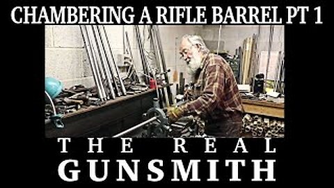 Chambering a Rifle Barrel