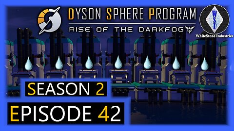 Dyson Sphere Program | Season 2 | Episode 42