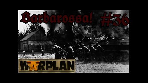 WarPlan - Germany - 36 - Barbarossa Starts!