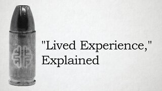 "Lived Experience," Explained