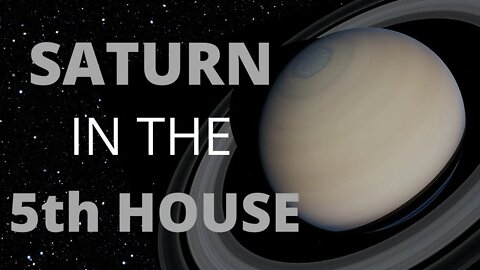 Saturn In The 5th House in Astrology