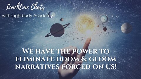 LTC EP 91: We have the power to eliminate doom & gloom narratives shown to us