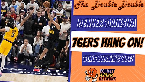 Denver OWNS Lakers | Sixers get life & Embiid nets 50 | Suns on the Brink | Double Double Show