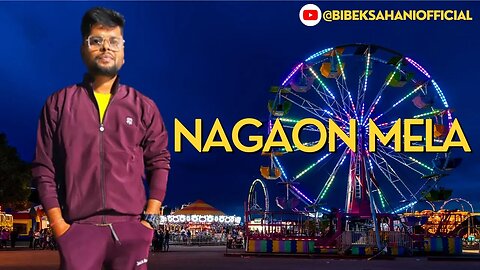 Nagaon Mela 2022 | Everything You Wanted To Know About NAGAON MELA