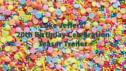 Luke Jeffers' 20th Birthday Celebration - Teaser