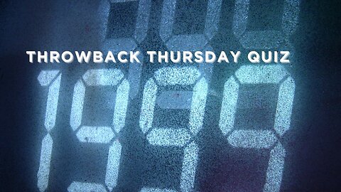 Thursday Throwback Quiz 1999
