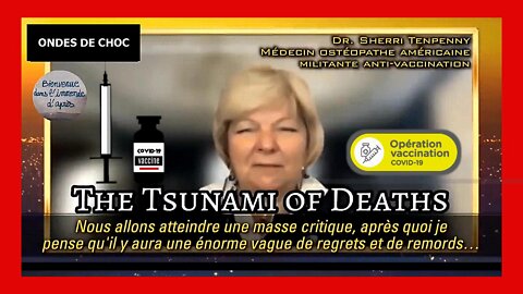 Dr.Sherry Tenpenny: La vague des décès ressemblera à un "tsunami" ... (Hd 720)