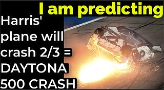 I am predicting: Harris' plane will crash on Feb 3 = DAYTONA 500 CRASH PROPHECY