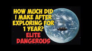 Elite Dangerous - How Many Credits Did I Make After 1 Year Of Exploration