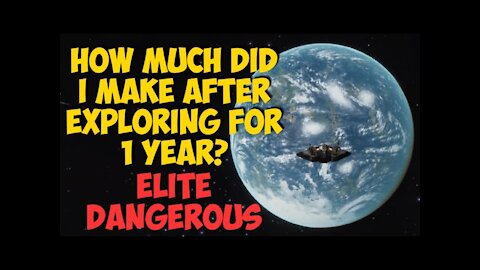 Elite Dangerous - How Many Credits Did I Make After 1 Year Of Exploration