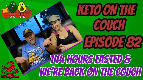 Keto on the Couch ep 82 | Buying an RV can be stressful | 144 hours fasted