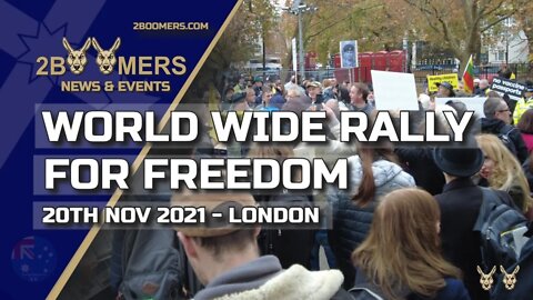 WORLD WIDE RALLY FOR FREEDOM LONDON - 20TH NOVEMBER 2021