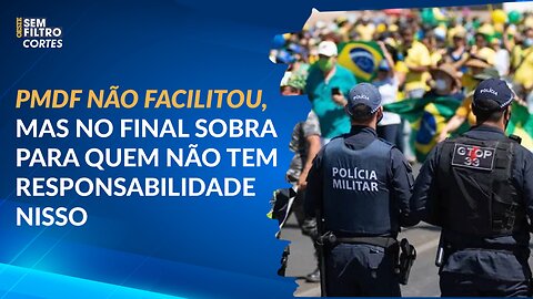 PMDF não facilitou, mas no final sobra para quem não tem real responsabilidade nisso