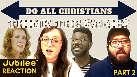 Do All Christians Think The Same? Part 2