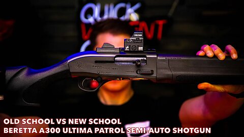 Old School VS New School: Beretta A300 Ultima Patrol Semi-Auto Shotgun