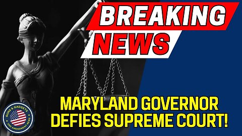 BREAKING NEWS: Maryland Governor Defies Supreme Court's Bruen Decision!