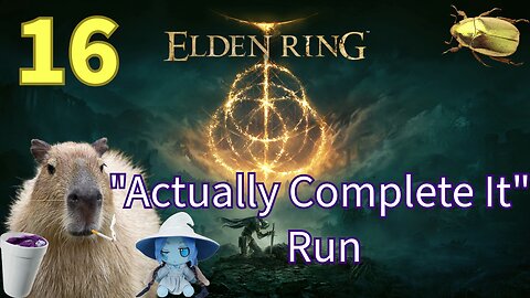 [Not Quite A] Marathon Day 2 - Part 16 | Elden Ring Live Stream