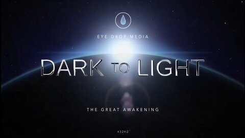 Dark to Light. 2022. Where We Go One, We Go All. EyeDrop Media.