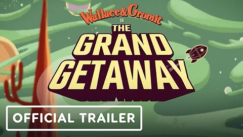 Wallace and Gromit: The Grand Getaway - Official Reveal Trailer | Future Games Showcase 2023