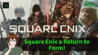 Square Enix a Return to Form?