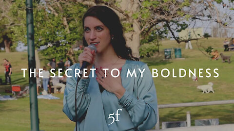 The Secret to my Boldness | 5F Church