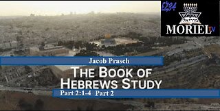 The-Book-of-Hebrews-Study--Part 2 Chapter 2:1-4__Jacob-Prasch