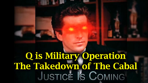 Q is Military Operation > The Takedown of The Cabal