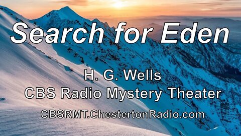 The Search for Eden - H. G. Wells - Time Machine - CBS Radio Mystery Theater