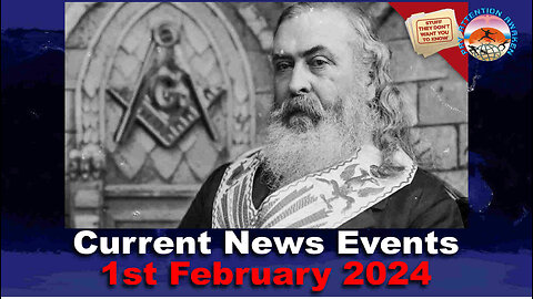 Current News Events - 1st February 2024 - Albert Pike Deploying the Zionists...