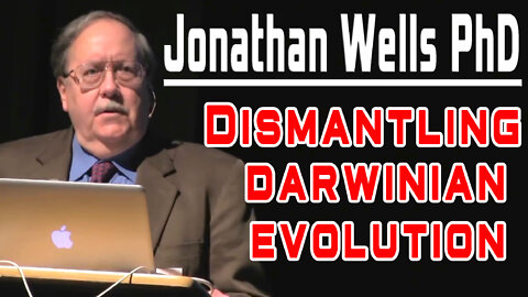 Biologist Jonathan Wells: The failure of Darwinian Evolution (Intelligent Design presentation)