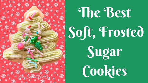 Easy Recipes: The Best Soft Sugar Cookies | Frosted Sugar Cookie Recipe | Christmas Sugar Cookies