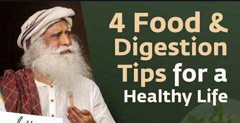 4 Food & Digestion Tips for a Healthy Life | Sadhguru