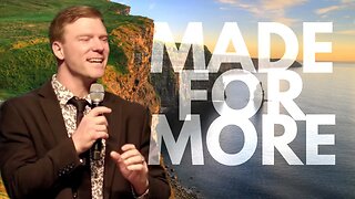 You Were Made For More | Sermon | Pastor Brendan Fosdick
