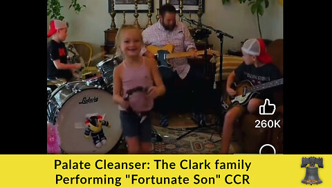 Palate Cleanser: The Clark family Performing "Fortunate Son" CCR