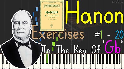 Hanon: The Virtuoso Pianist Exercices 1 - 20 In The Key Of Gb 1873 (Preparatory Exercises Synthesia)