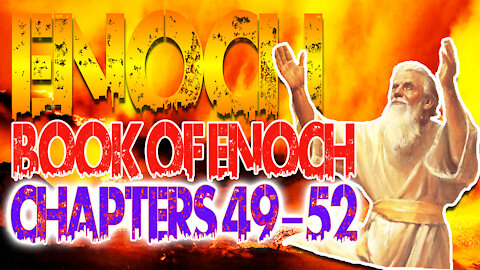 Book Of Enoch Chapters 49-52