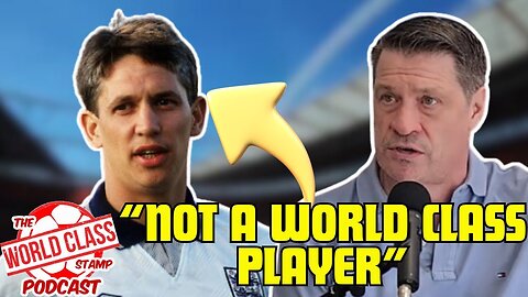 Tony Cottee | Gary Lineker was NOT a World Class Player, BUT was a World Class Goalscorer