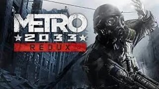 Metro 2033 Playthrough Part 1