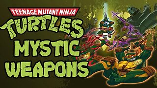 The Teenage Mutant Ninja Turtles 2003 Mystic Weapons Explained