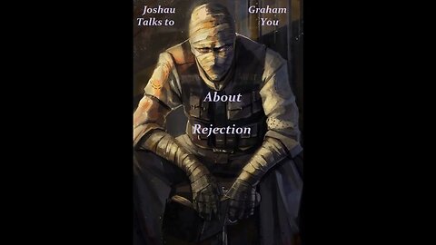 Joshua Graham Talks to You about Rejection.