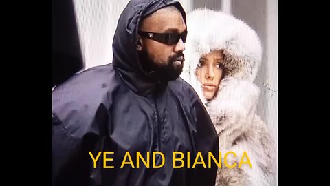 ye and Bianca