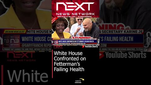 White House Confronted on Fetterman’s Failing Health #shorts