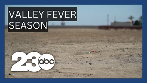Wet winter causes increased risk for Valley Fever in Kern County