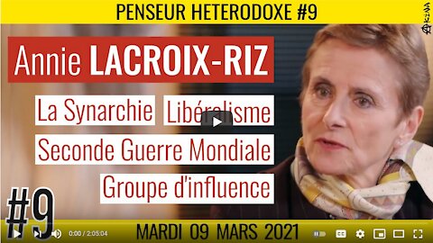 💡PENSEUR HÉTÉRODOXE #9 🗣 Annie LACROIX-RIZ 🎯 Généralités historiques 📆 09-03-2021