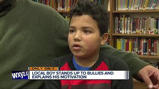 Local boy stand up to bullies and explains his motivation